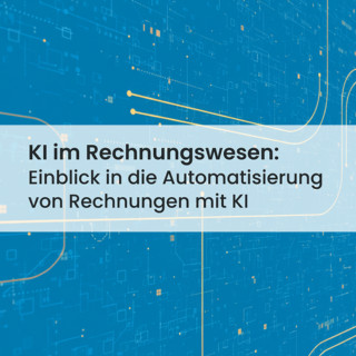 Zeit sparen, Fehler vermeiden: Automatisierung mit KI bei E-Rechnungen